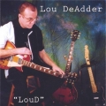 Lou DeAdder - Loud Lou DeAdder - Loud